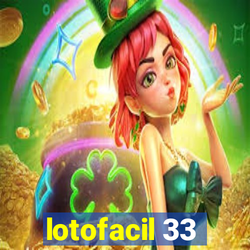 lotofacil 33