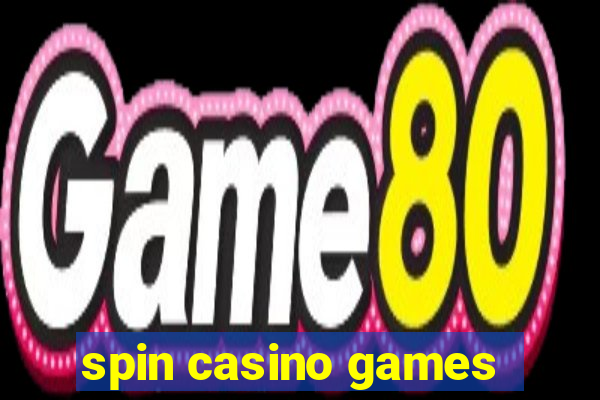 spin casino games