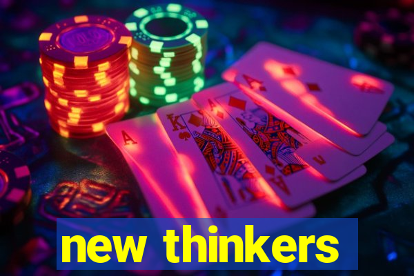 new thinkers