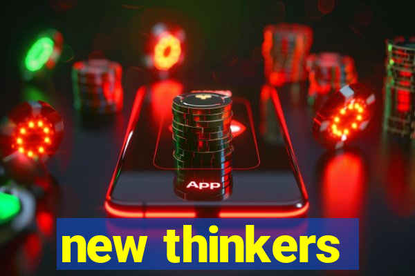 new thinkers