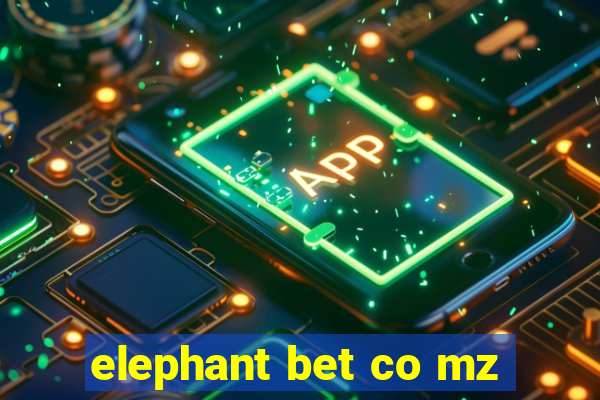 elephant bet co mz