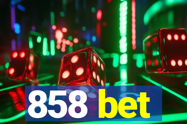 858 bet