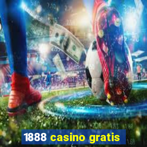 1888 casino gratis