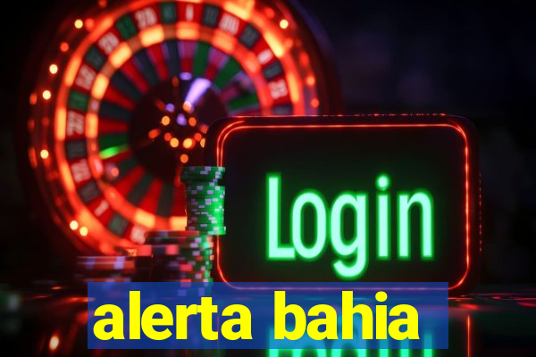 alerta bahia