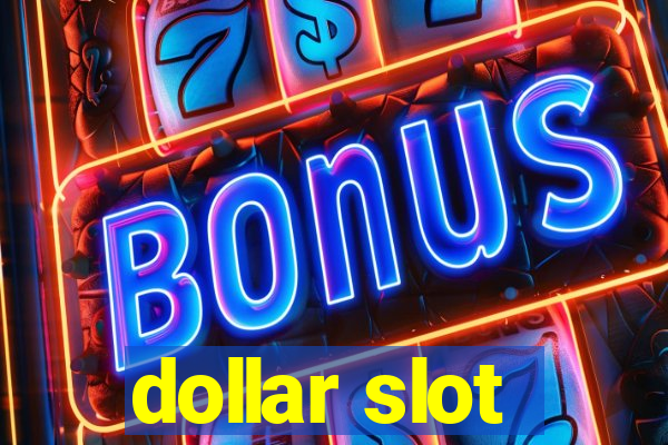 dollar slot