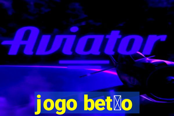 jogo bet茫o