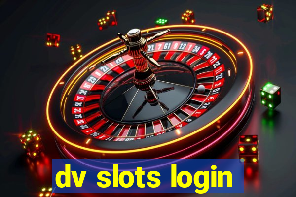 dv slots login