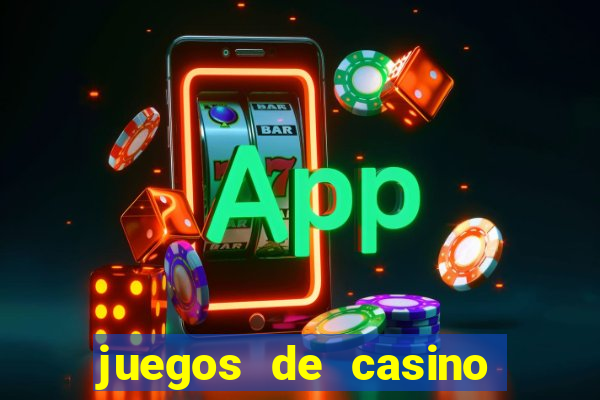 juegos de casino on line