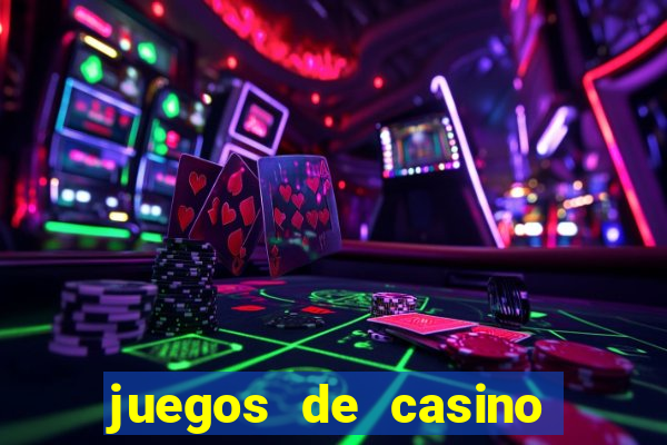 juegos de casino on line