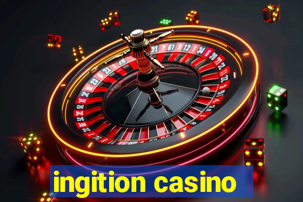 ingition casino