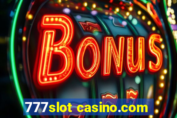 777slot casino.com