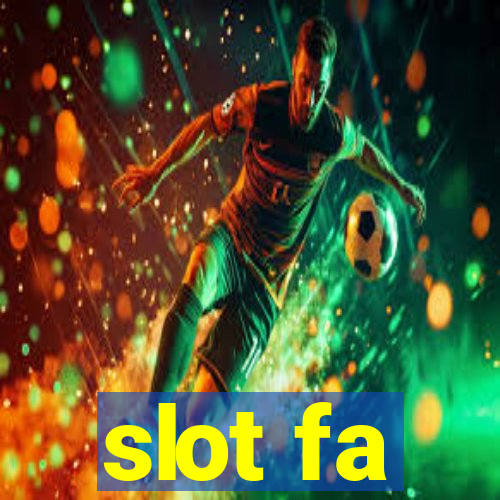 slot fa