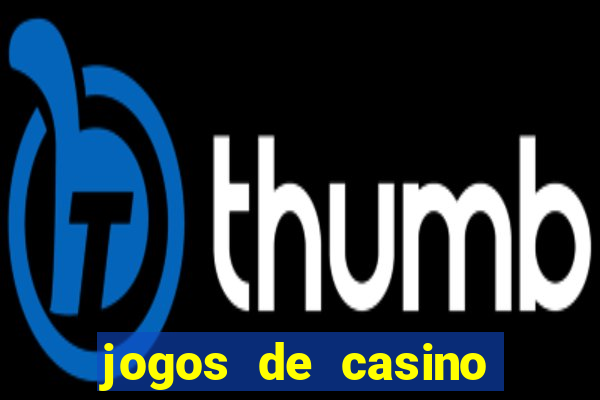 jogos de casino que paga de verdade