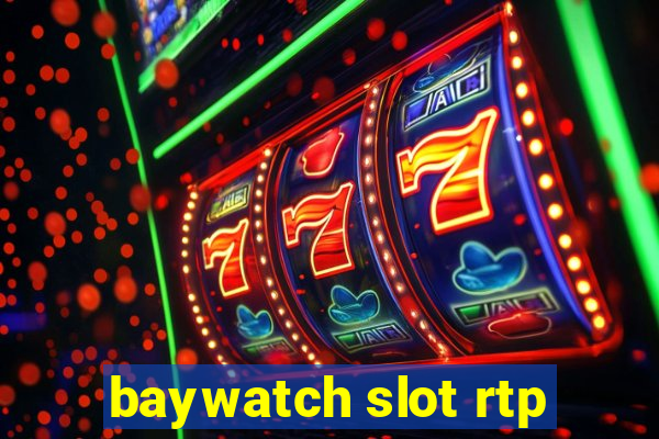 baywatch slot rtp