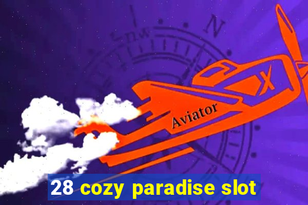 28 cozy paradise slot