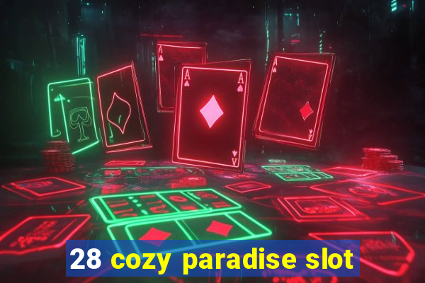 28 cozy paradise slot