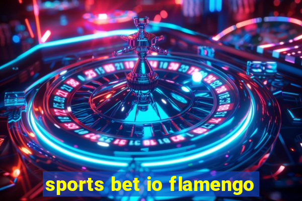 sports bet io flamengo