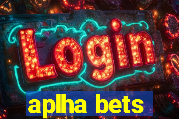 aplha bets