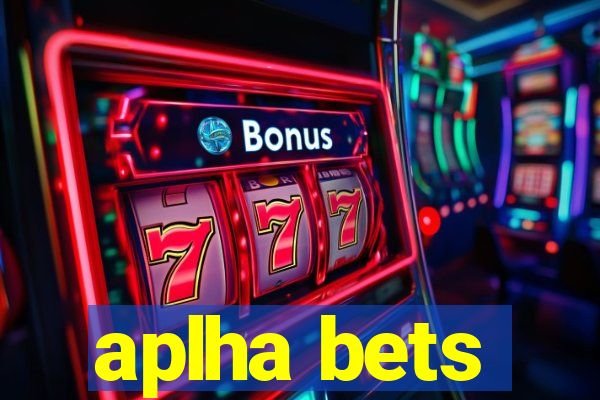 aplha bets