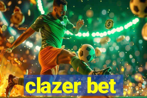 clazer bet