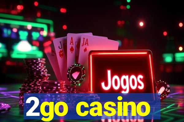 2go casino