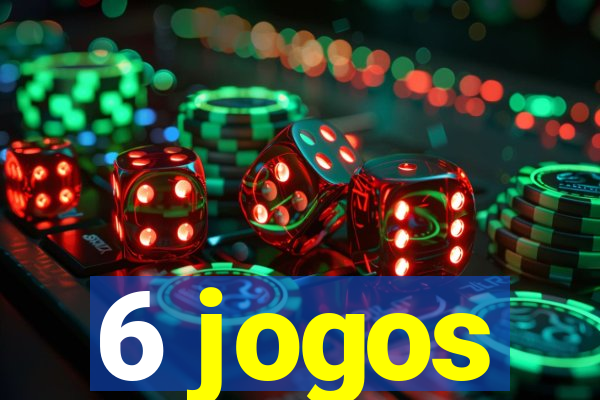 6 jogos