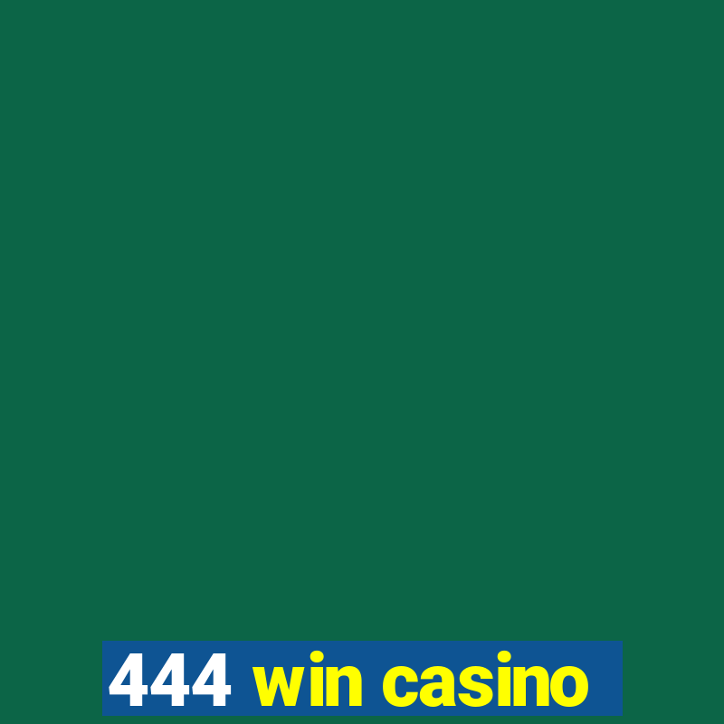 444 win casino