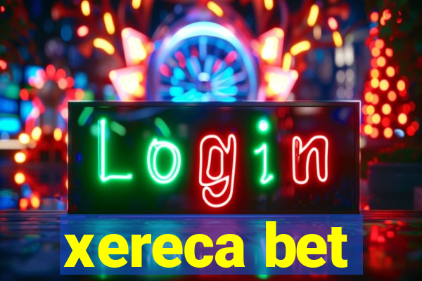 xereca bet