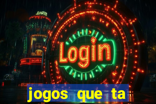 jogos que ta pagando muito