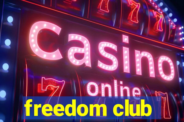 freedom club