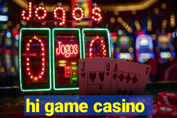 hi game casino