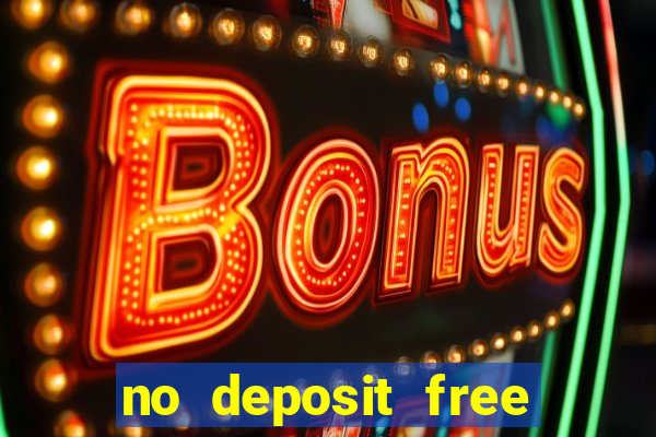 no deposit free cash casinos