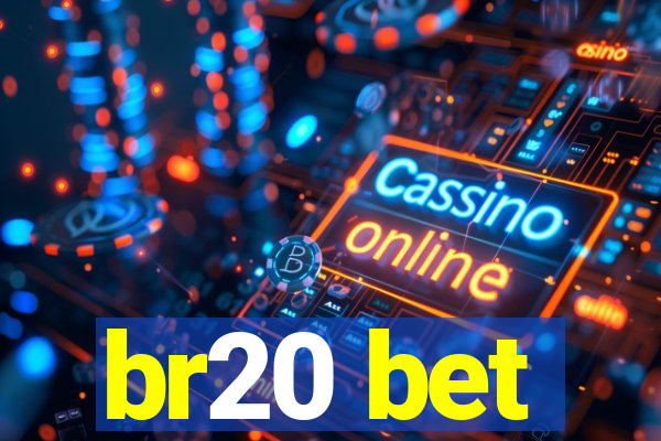 br20 bet