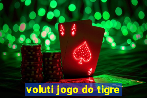 voluti jogo do tigre