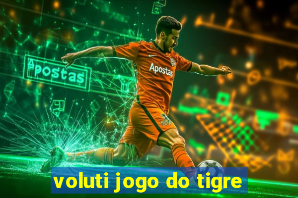 voluti jogo do tigre