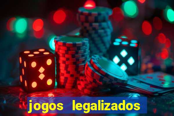 jogos legalizados no brasil