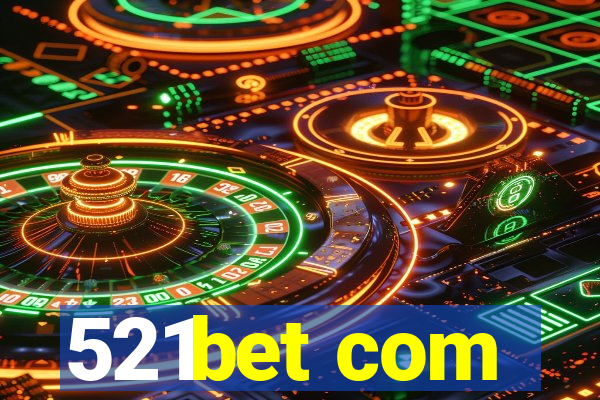 521bet com