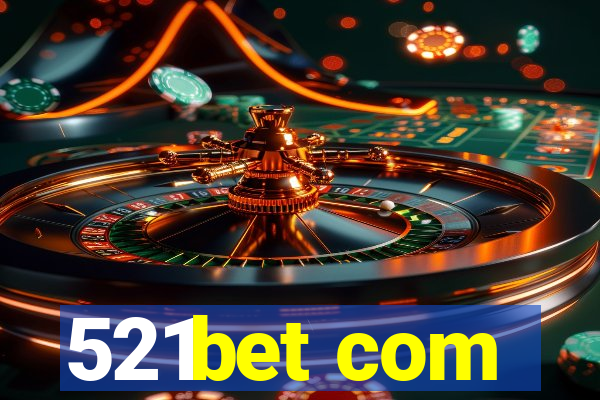 521bet com