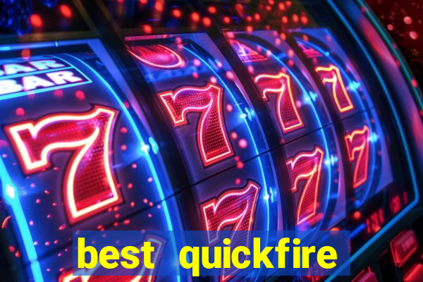 best quickfire online slot sites