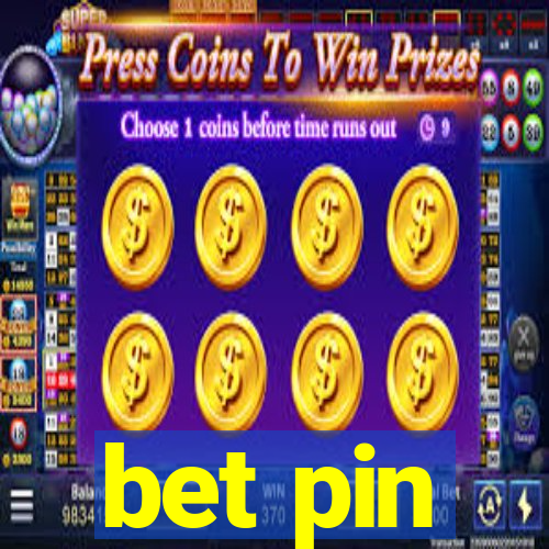 bet pin