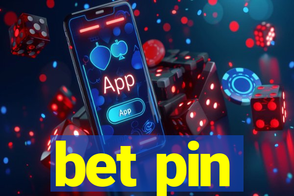 bet pin