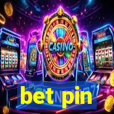 bet pin