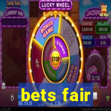 bets fair