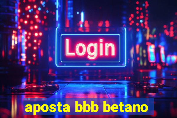 aposta bbb betano