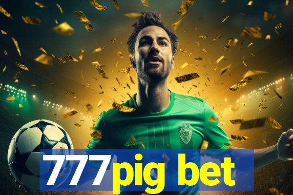 777pig bet