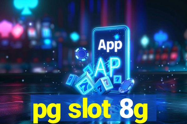 pg slot 8g