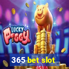 365 bet slot