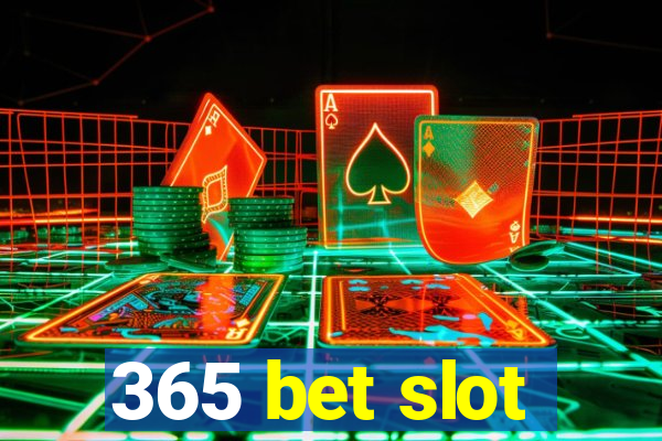 365 bet slot