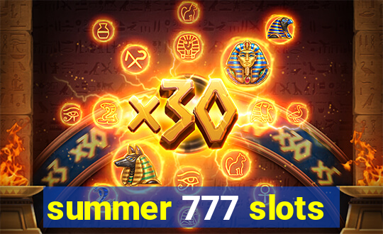 summer 777 slots