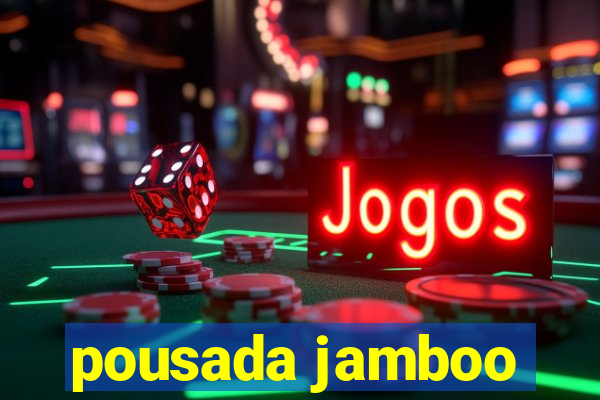 pousada jamboo